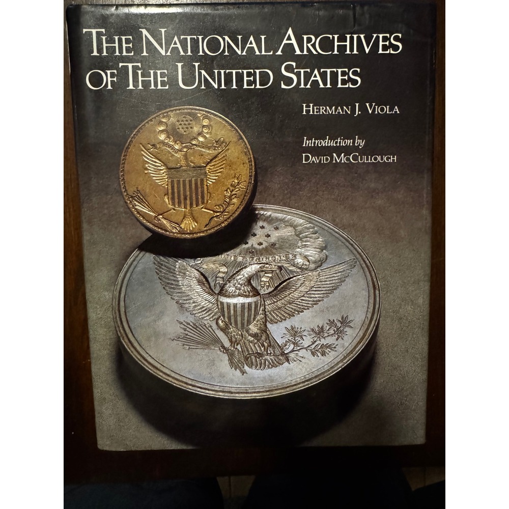 The National Archives of the United States by Herman J Viola 1986 Hardcover Book